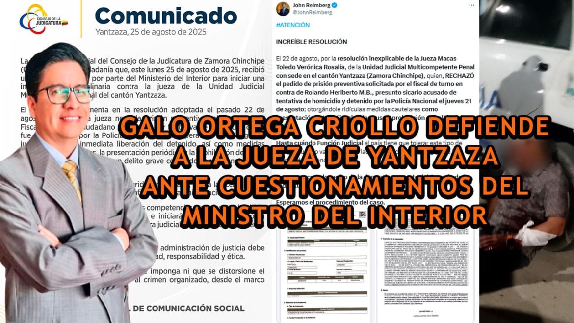 Opinión | Galo Ortega Criollo defiende a la Jueza de Yantzaza ante cuestionamientos del ministro del Interior